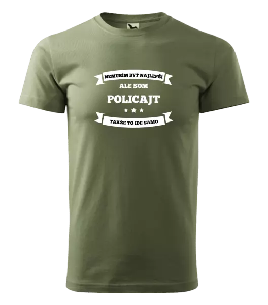 Pánske tričko Nemusím byť najlepší, ale som (...), takže to ide samo