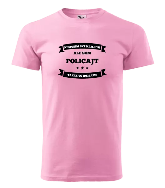 Pánske tričko Nemusím byť najlepší, ale som (...), takže to ide samo