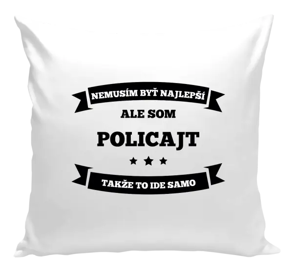 Vankúš Nemusím byť najlepší, ale som (...), takže to ide samo