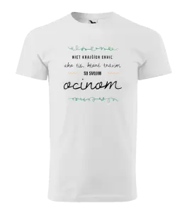 Pánske tričko Niet krajších chviľ, ako tie ktoré stravim so svojim ocinom