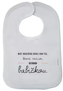 Detský podbradník Niet krajších chviľ ako tie, ktoré trávim so svojou babičkou