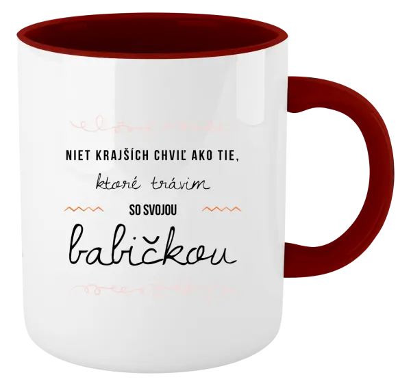 Hrnček  Niet krajších chviľ ako tie, ktoré trávim so svojou babičkou