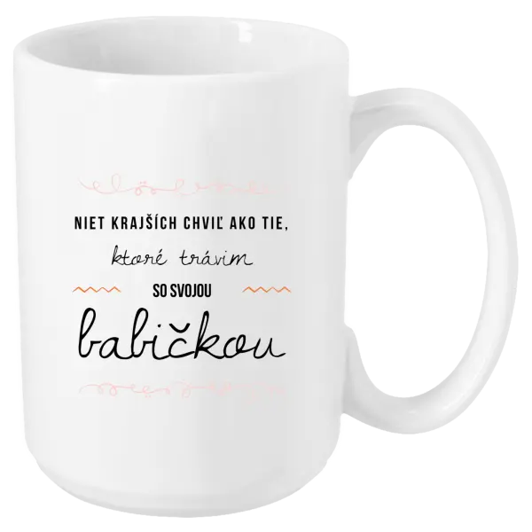 Hrnček Niet krajších chviľ ako tie, ktoré trávim so svojou babičkou