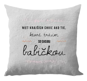 Vankúš Niet krajších chviľ ako tie, ktoré trávim so svojou babičkou