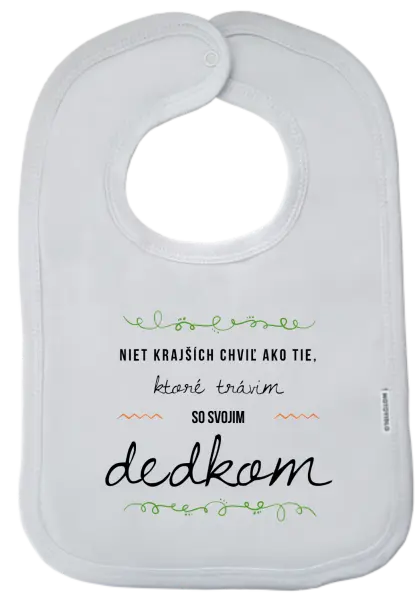Detský podbradník Niet krajších chviľ ako tie, ktoré trávim so svojim dedkom