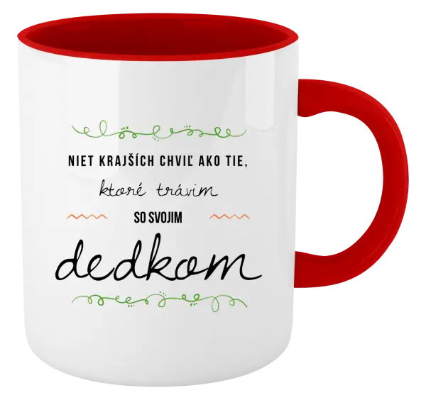 Hrnček  Niet krajších chviľ ako tie, ktoré trávim so svojim dedkom