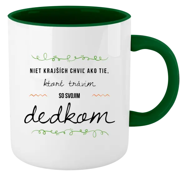 Hrnček  Niet krajších chviľ ako tie, ktoré trávim so svojim dedkom