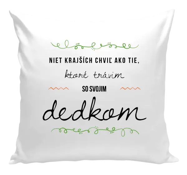 Vankúš Niet krajších chviľ ako tie, ktoré trávim so svojim dedkom