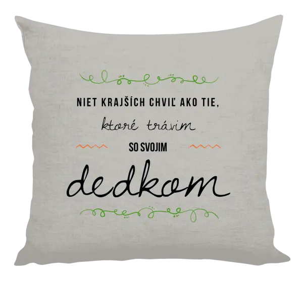 Vankúš Niet krajších chviľ ako tie, ktoré trávim so svojim dedkom