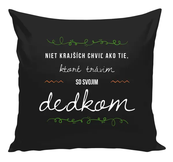 Vankúš Niet krajších chviľ ako tie, ktoré trávim so svojim dedkom