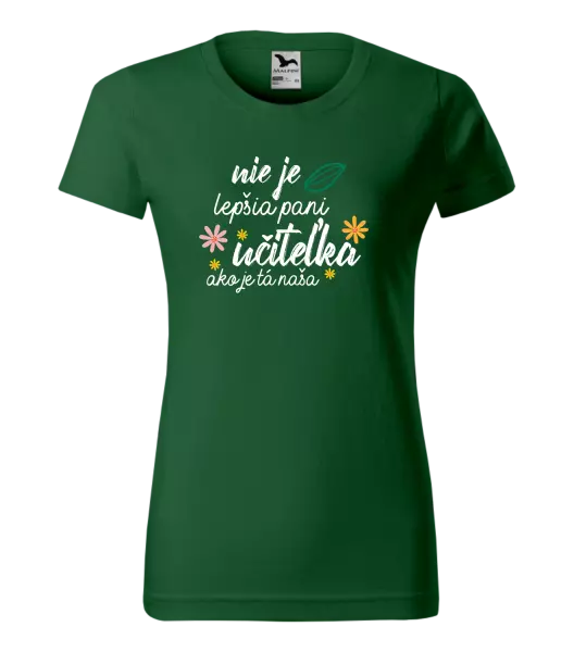 Dámske tričko Nie je lepšia pani učiteľka