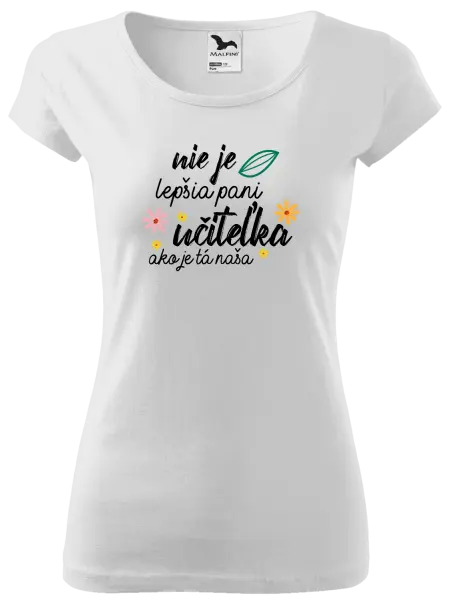 Dámske tričko Nie je lepšia pani učiteľka