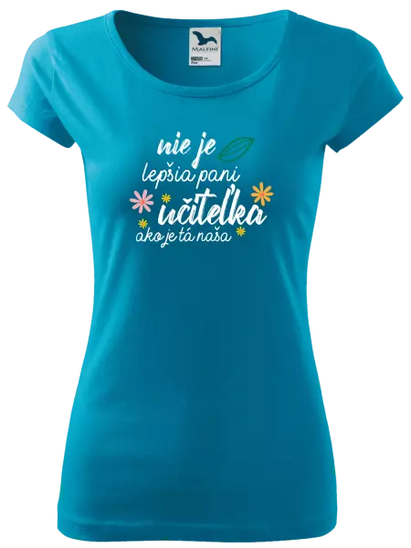 Dámske tričko Nie je lepšia pani učiteľka
