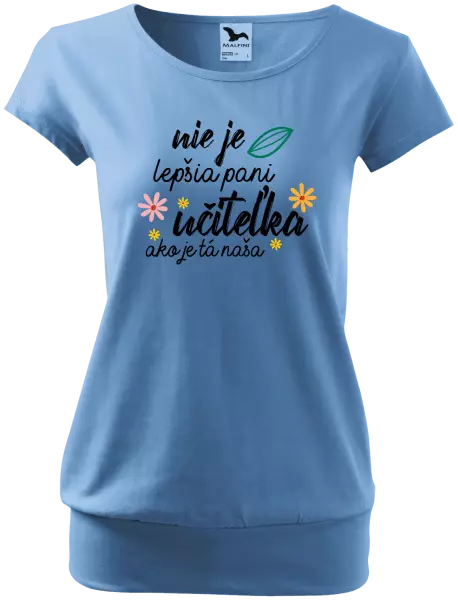 Dámske tričko Nie je lepšia pani učiteľka
