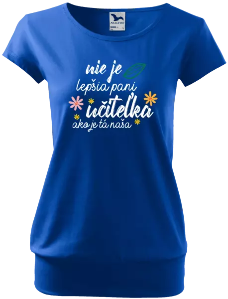Dámske tričko Nie je lepšia pani učiteľka