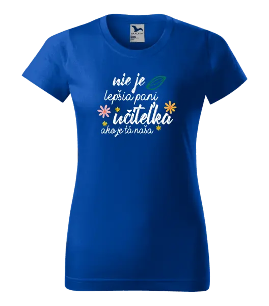 Dámske tričko Nie je lepšia pani učiteľka