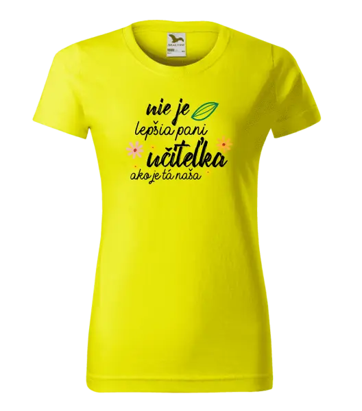Dámske tričko Nie je lepšia pani učiteľka