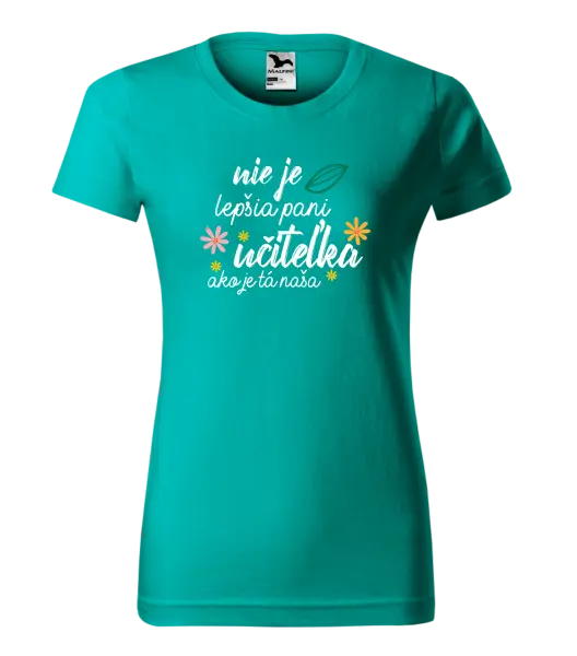 Dámske tričko Nie je lepšia pani učiteľka