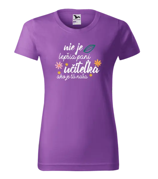 Dámske tričko Nie je lepšia pani učiteľka
