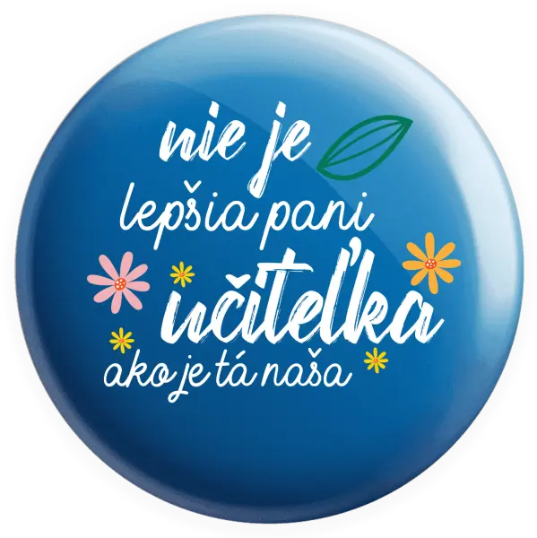 Placka Nie je lepšia pani učiteľka
