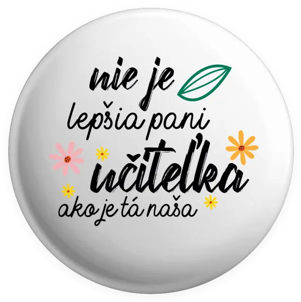Placka Nie je lepšia pani učiteľka