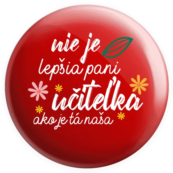 Placka Nie je lepšia pani učiteľka