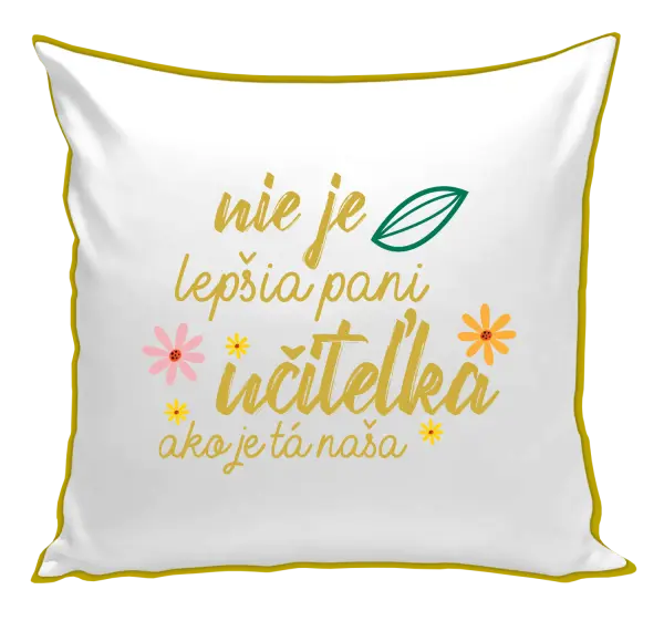 Vankúš Nie je lepšia pani učiteľka