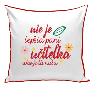 Vankúš Nie je lepšia pani učiteľka