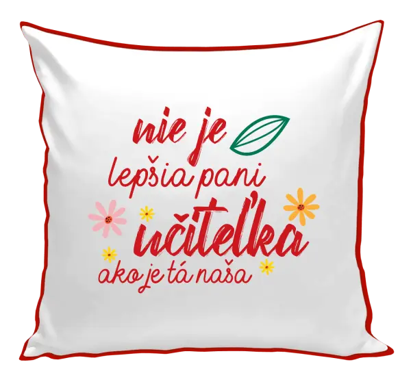 Vankúš Nie je lepšia pani učiteľka