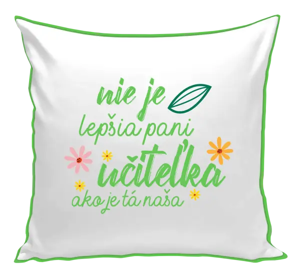 Vankúš Nie je lepšia pani učiteľka