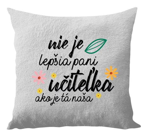 Vankúš Nie je lepšia pani učiteľka