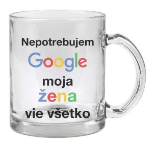 Hrnček Nepotrebujem Google, moja žena vie všetko
