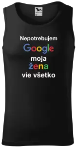 Pánske tielko Nepotrebujem Google, moja žena vie všetko