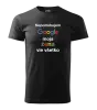 Pánske tričko Nepotrebujem Google, moja žena vie všetko