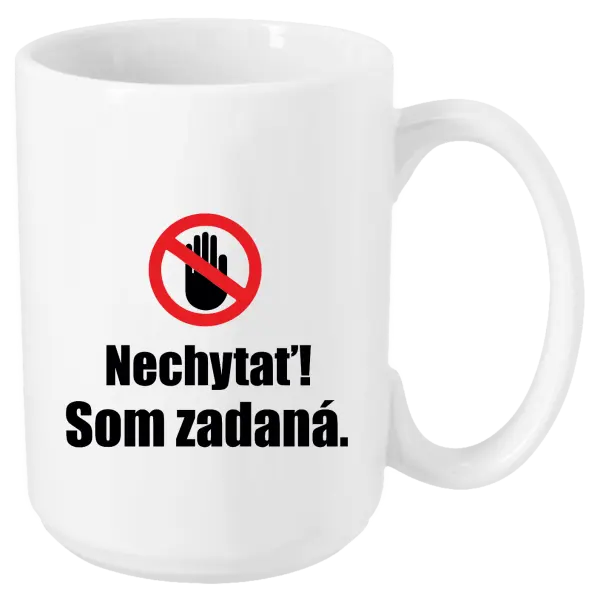 Hrnček Nechytať, som zadaná