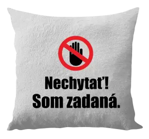 Vankúš Nechytať, som zadaná