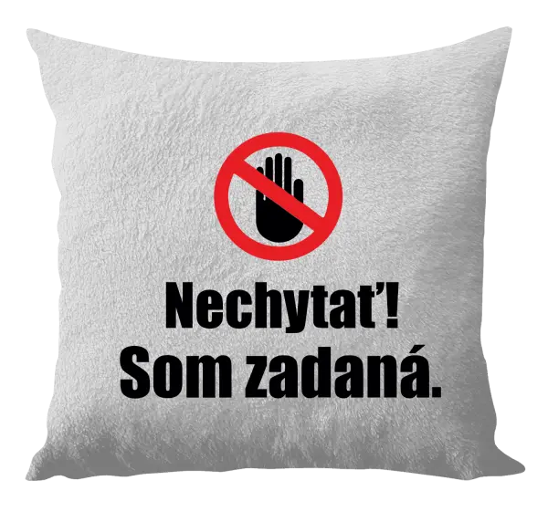 Vankúš Nechytať, som zadaná