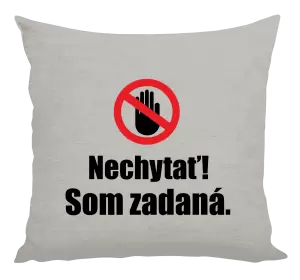 Vankúš Nechytať, som zadaná
