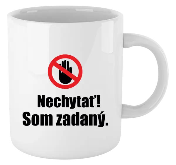 Hrnček Nechytať, som zadaný