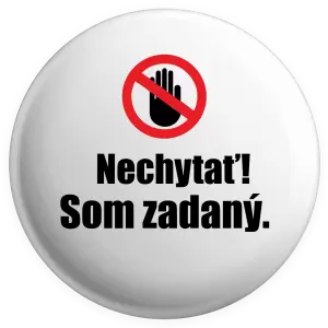 Placka Nechytať, som zadaný