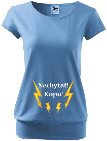 Tehotenské tričko Nechytať! Kopu!