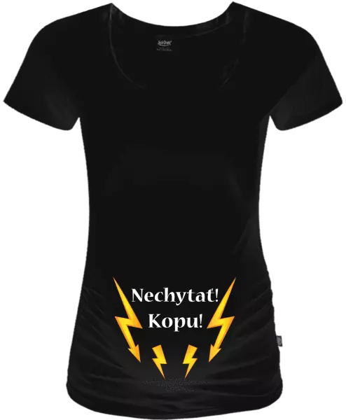 Tehotenské tričko Nechytať! Kopu!