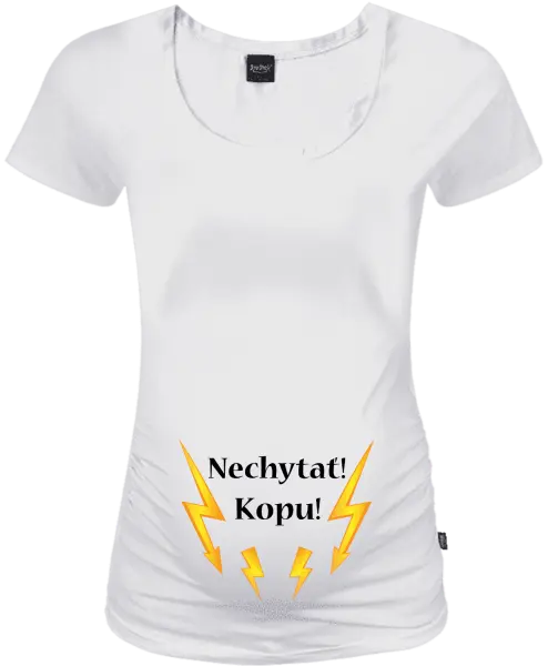 Tehotenské tričko Nechytať! Kopu!