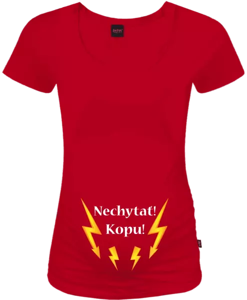 Tehotenské tričko Nechytať! Kopu!