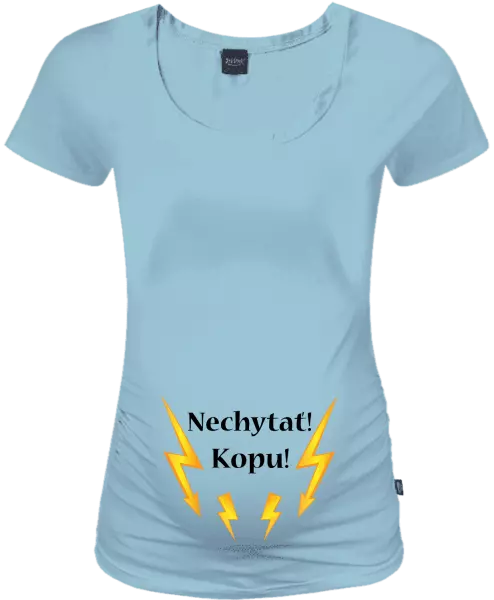 Tehotenské tričko Nechytať! Kopu!