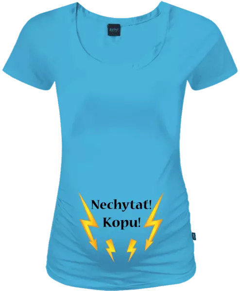 Tehotenské tričko Nechytať! Kopu!