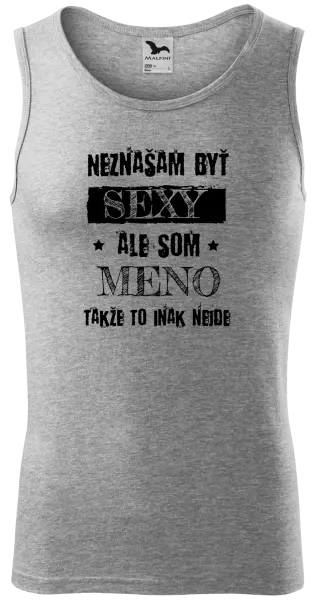 Pánske tielko Neznášam byť sexy, ale som (meno)