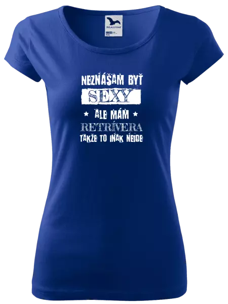 Dámske tričko Neznášam byť sexy, ale mám