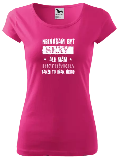 Dámske tričko Neznášam byť sexy, ale mám