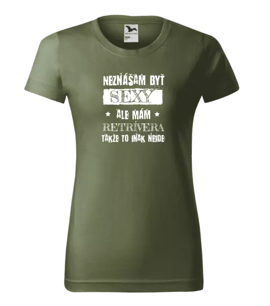 Dámske tričko Neznášam byť sexy, ale mám